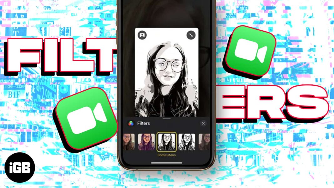 How to use FaceTime filters on iPhone and iPad - 55