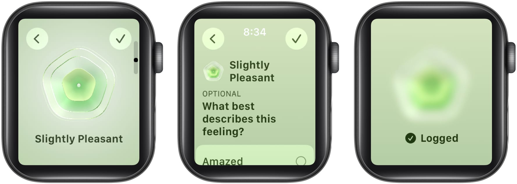 Pick from a range of Pleasant option Select your emotions as per the questions and hit Checkmark