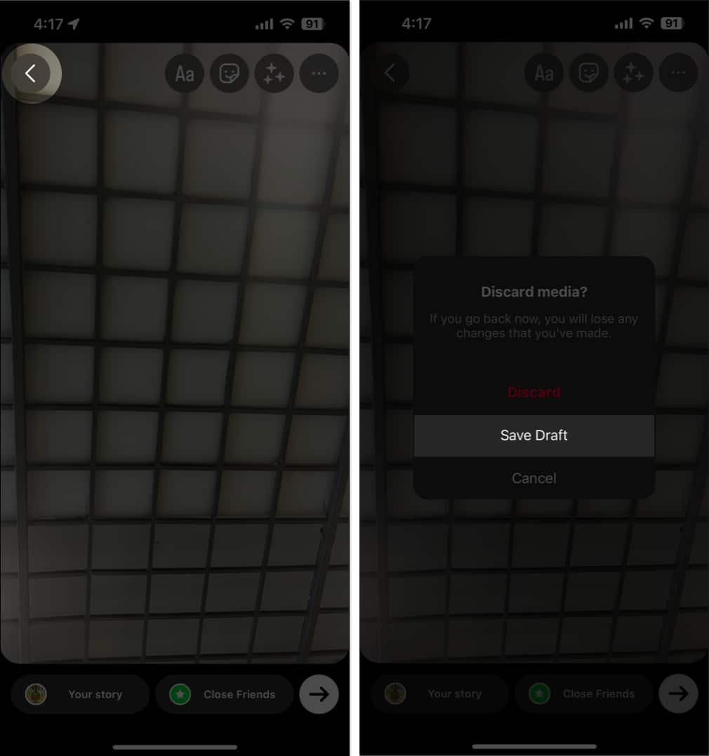 Tap the back icon, save draft in instagram story