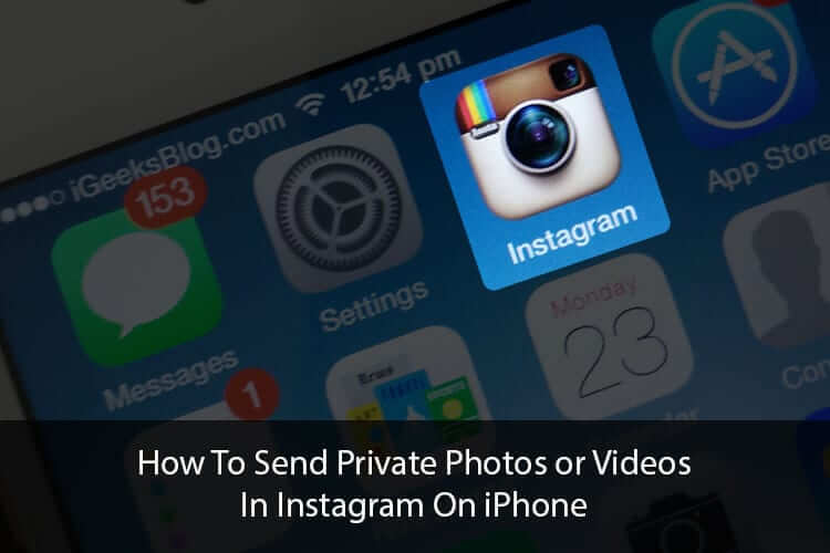 How to send private photos or videos in instagram on iphone