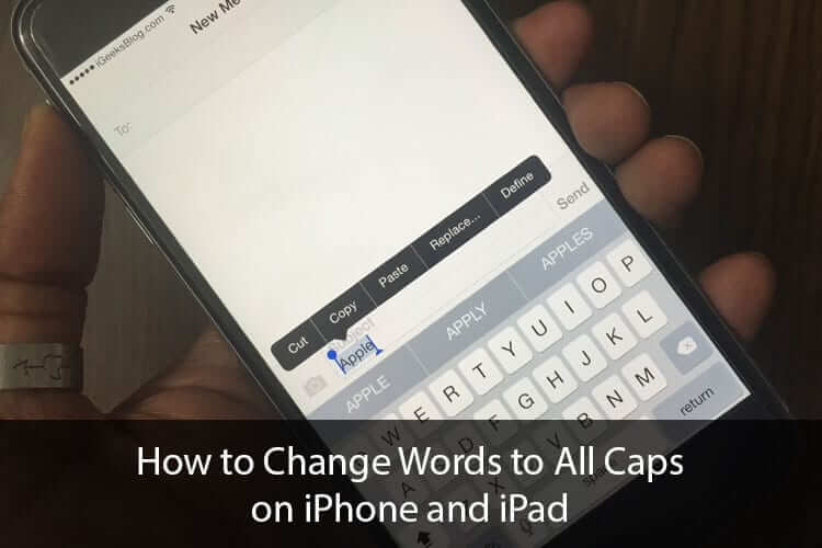 How to Change Words to All Caps on iPhone or iPad