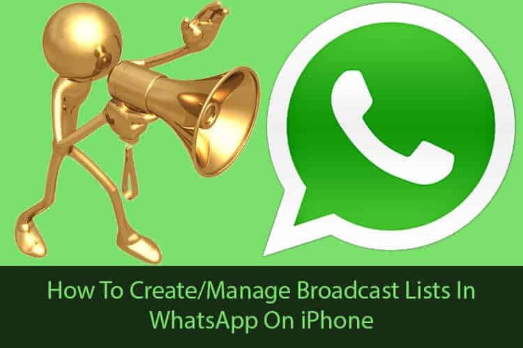 How to create and manage whatsapp broadcast list on iphone