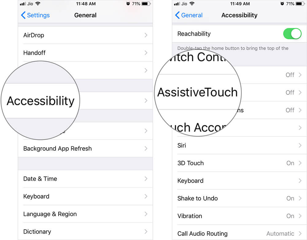 Tap on Accessibility then AssistiveTouch in iOS 12 or Earlier