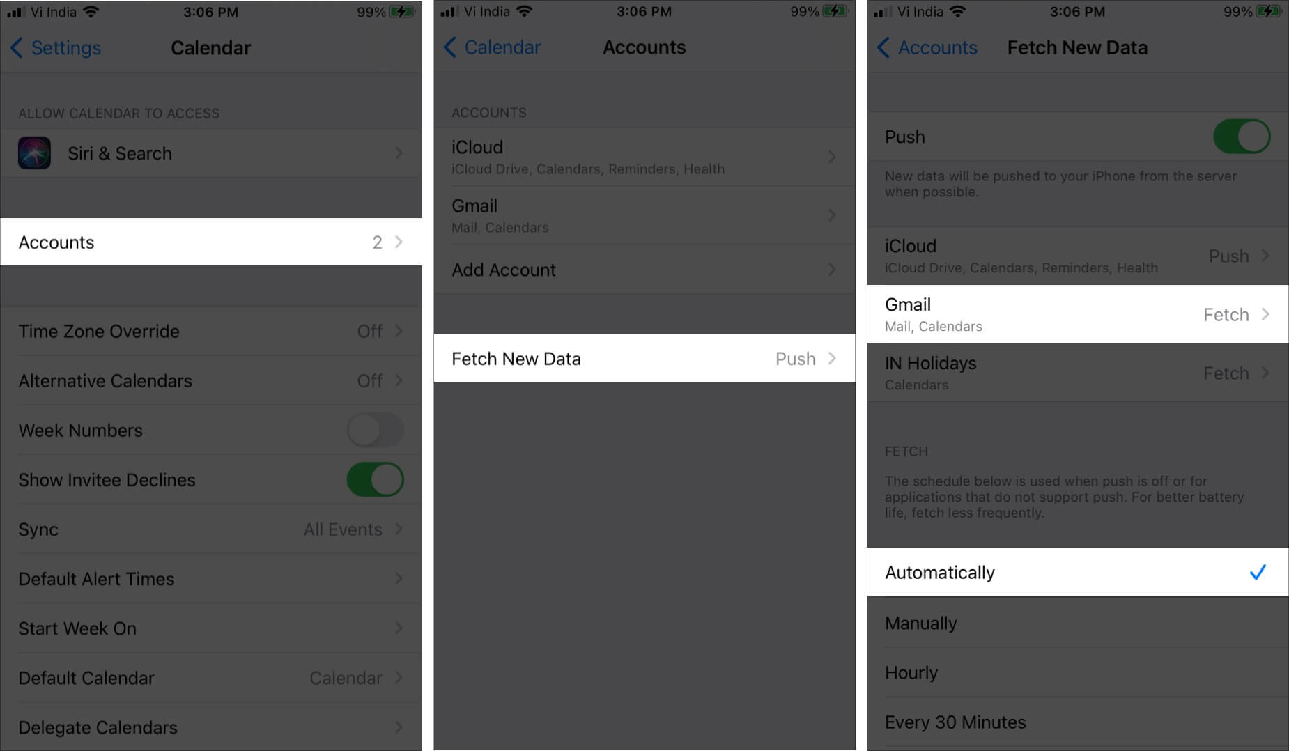 Tap on Accounts Fetch New Data and Make Sure Gmail is Set to Fetch Data Automatically