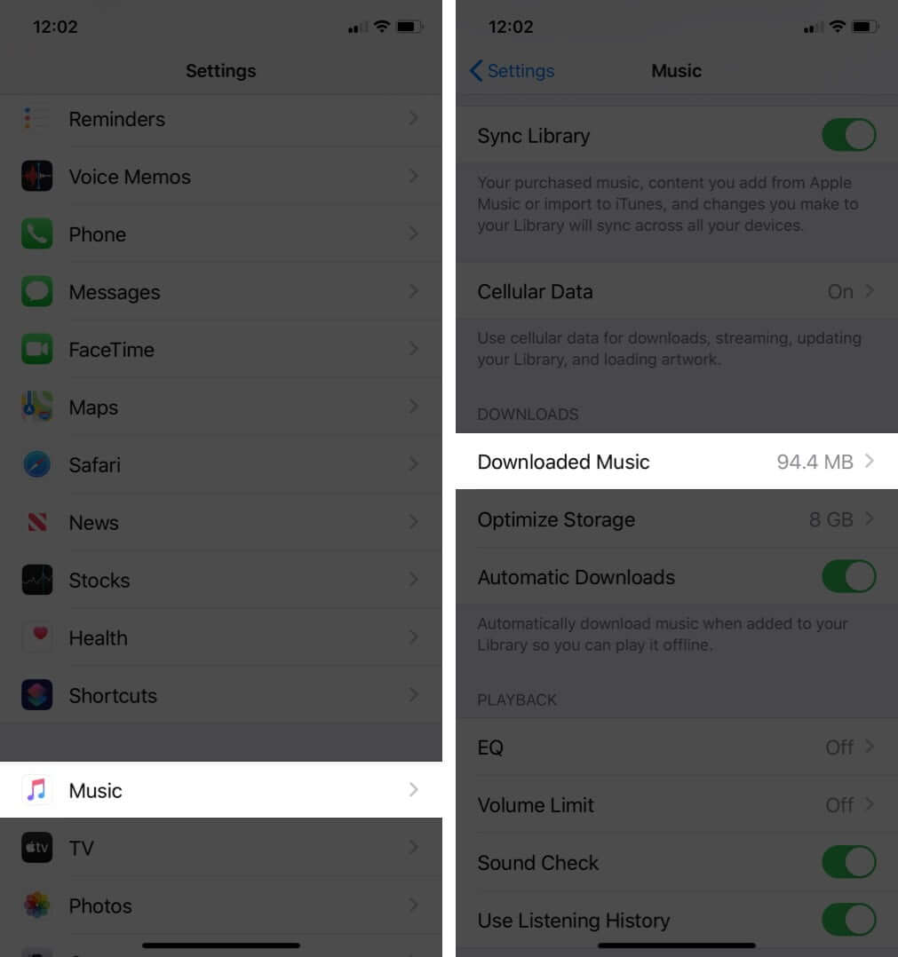 tap on music and then tap on downloaded music in iphone settings