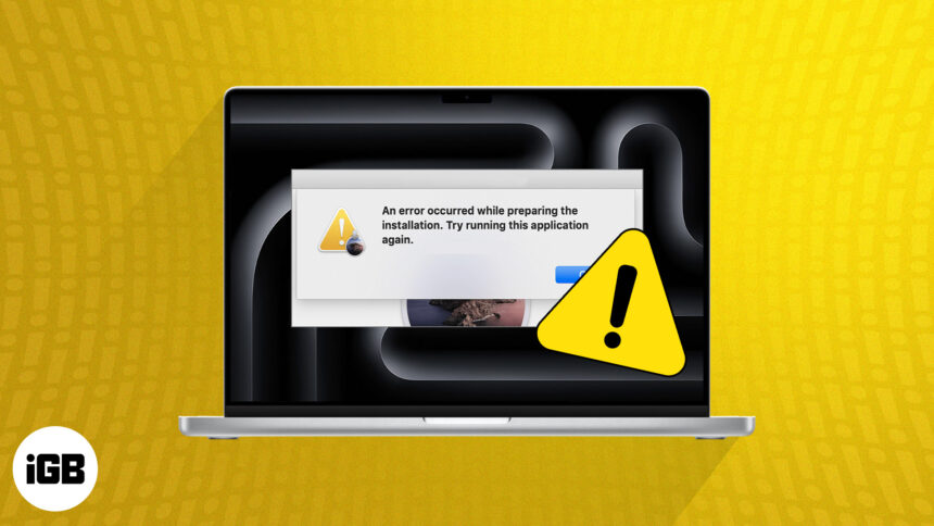 How to fix an error occurred while preparing the installation issue on Mac