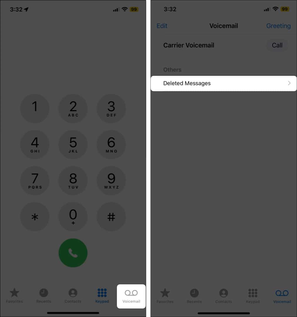Open Phone app, select Voicemail icon and tap Deleted Messages on your iPhone