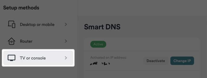 Select TV or Console and click on Activate Smart DNS button