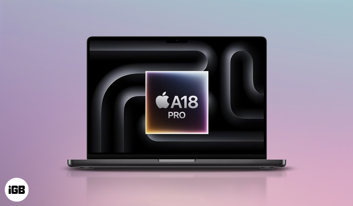Apple may launch budget macbook with iphone a18 pro chip
