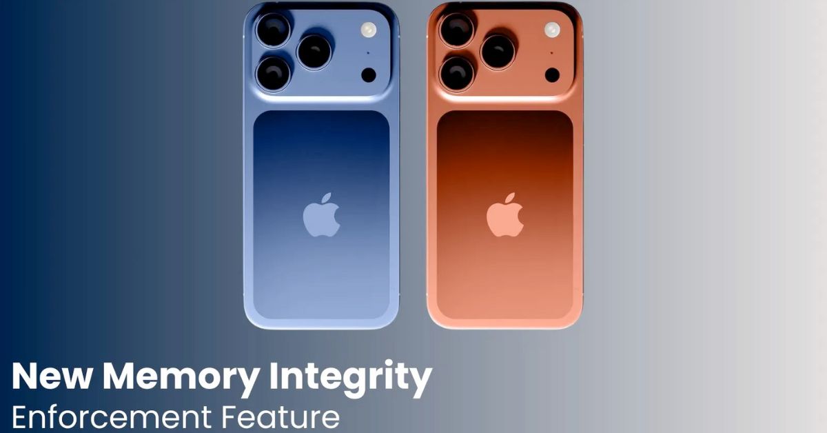 Apple's memory integrity enforcement makes iphone 17 the hardest to hack