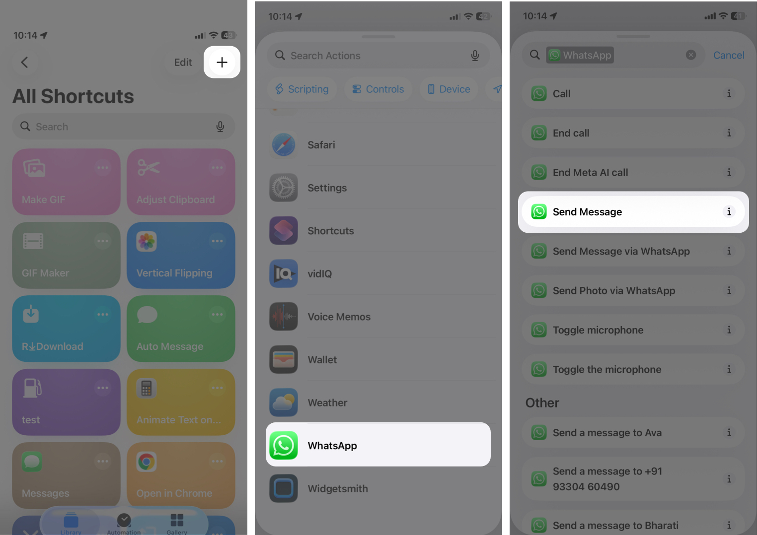 Open Shortcuts, Tap the Plus Icon, Select Whatsapp, and Choose Send Message.
